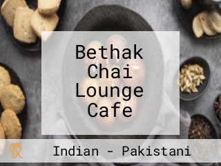 Bethak Chai Lounge Cafe