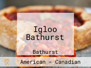 Igloo Bathurst