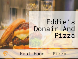 Eddie’s Donair And Pizza