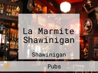 La Marmite Shawinigan