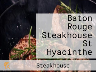 Baton Rouge Steakhouse St Hyacinthe