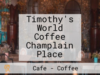 Timothy's World Coffee Champlain Place