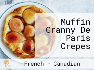 Muffin Granny De Paris Crepes