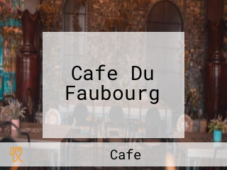 Cafe Du Faubourg