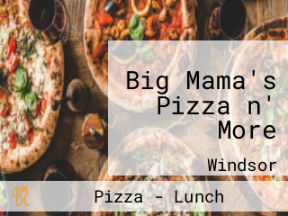 Big Mama's Pizza n' More