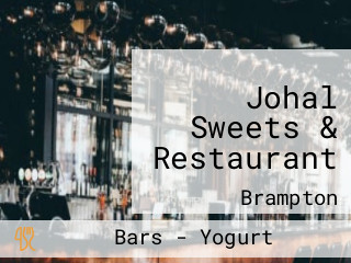 Johal Sweets & Restaurant
