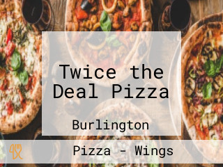 Twice the Deal Pizza
