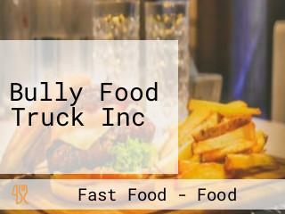 Bully Food Truck Inc