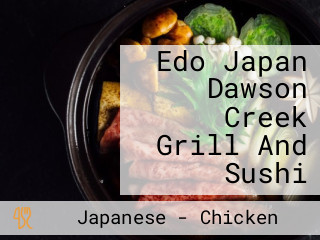Edo Japan Dawson Creek Grill And Sushi