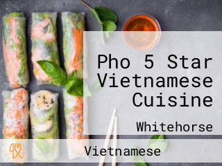 Pho 5 Star Vietnamese Cuisine