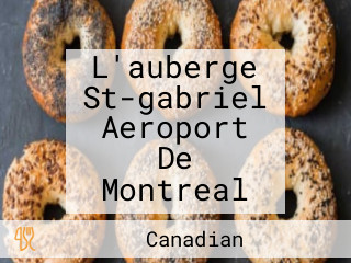 L'auberge St-gabriel Aeroport De Montreal