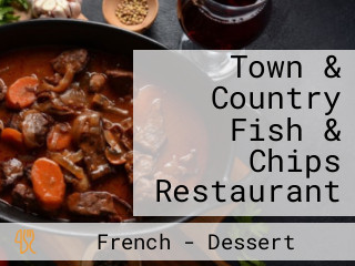 Town & Country Fish & Chips Restaurant