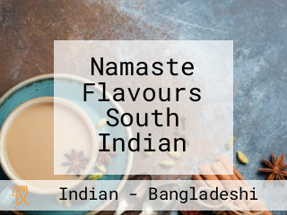 Namaste Flavours South Indian