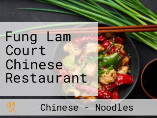 Fung Lam Court Chinese Restaurant