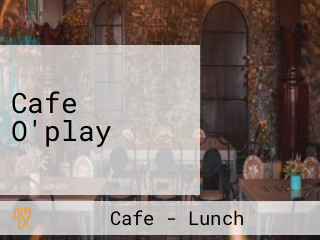 Cafe O'play