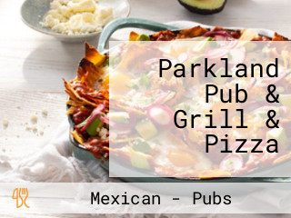 Parkland Pub & Grill & Pizza