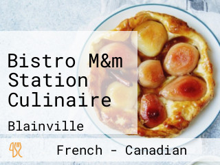 Bistro M&m Station Culinaire