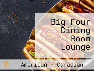 Big Four Dining Room Lounge