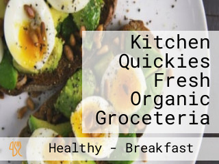 Kitchen Quickies Fresh Organic Groceteria