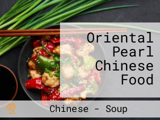 Oriental Pearl Chinese Food