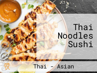 Thai Noodles Sushi