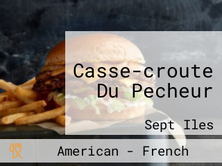 Casse-croute Du Pecheur