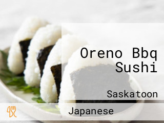 Oreno Bbq Sushi