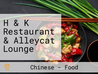 H & K Restaurant & Alleycat Lounge