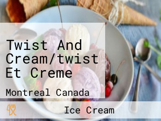 Twist And Cream/twist Et Creme