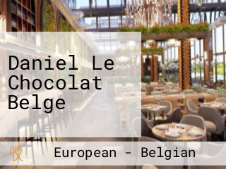 Daniel Le Chocolat Belge