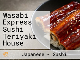 Wasabi Express Sushi Teriyaki House