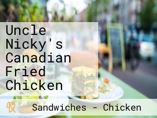 Uncle Nicky's Canadian Fried Chicken