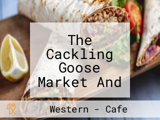 The Cackling Goose Market And Bakery Cafe