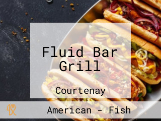 Fluid Bar Grill