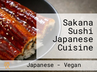 Sakana Sushi Japanese Cuisine