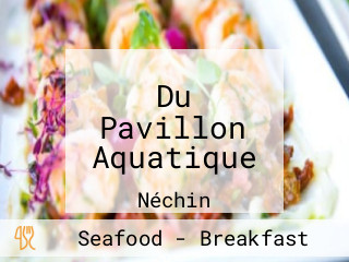 Du Pavillon Aquatique