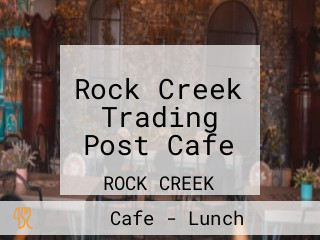Rock Creek Trading Post Cafe