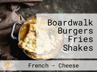Boardwalk Burgers Fries Shakes