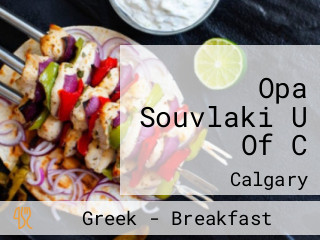 Opa Souvlaki U Of C