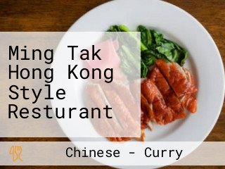 Ming Tak Hong Kong Style Resturant