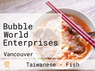 Bubble World Enterprises