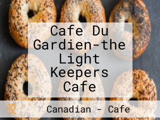 Cafe Du Gardien-the Light Keepers Cafe