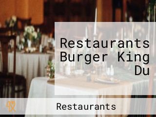 Restaurants Burger King Du