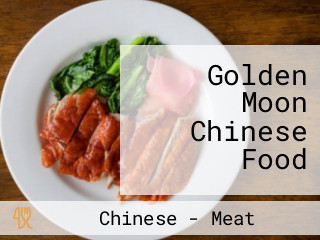 Golden Moon Chinese Food
