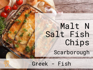 Malt N Salt Fish Chips