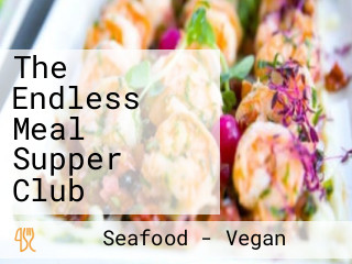 The Endless Meal Supper Club