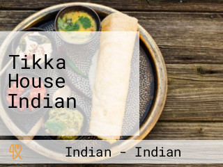 Tikka House Indian