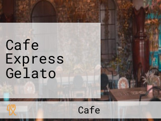 Cafe Express Gelato