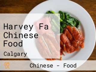 Harvey Fa Chinese Food