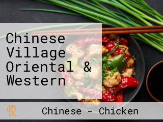 Chinese Village Oriental & Western